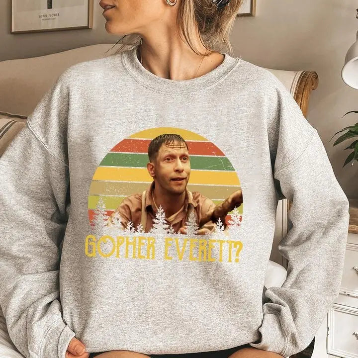 Everett Gopher O Brother Funny Quotes Shirt, Where Art Thou Funny Scene Sweatshirt, Wash Shirt