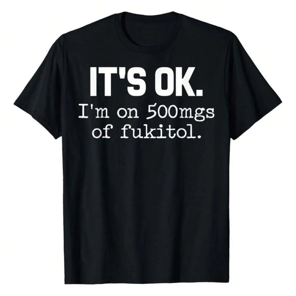rew Neck Letters Printed T Shirt Pure Cotton 100 Cotton Fukitol Funny Sarcasm For Men Women Casual Wear Golf Gift Vintage Graphic Tees