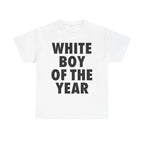 WHITE BOY OF THE YEAR SHIRT - Man Menswear Oversized Tshirt Streetwear Casual Classic Cotton Shortsleeve Top Birthday Printed Round Neck T-Shirt Give him/her top-notch clothing