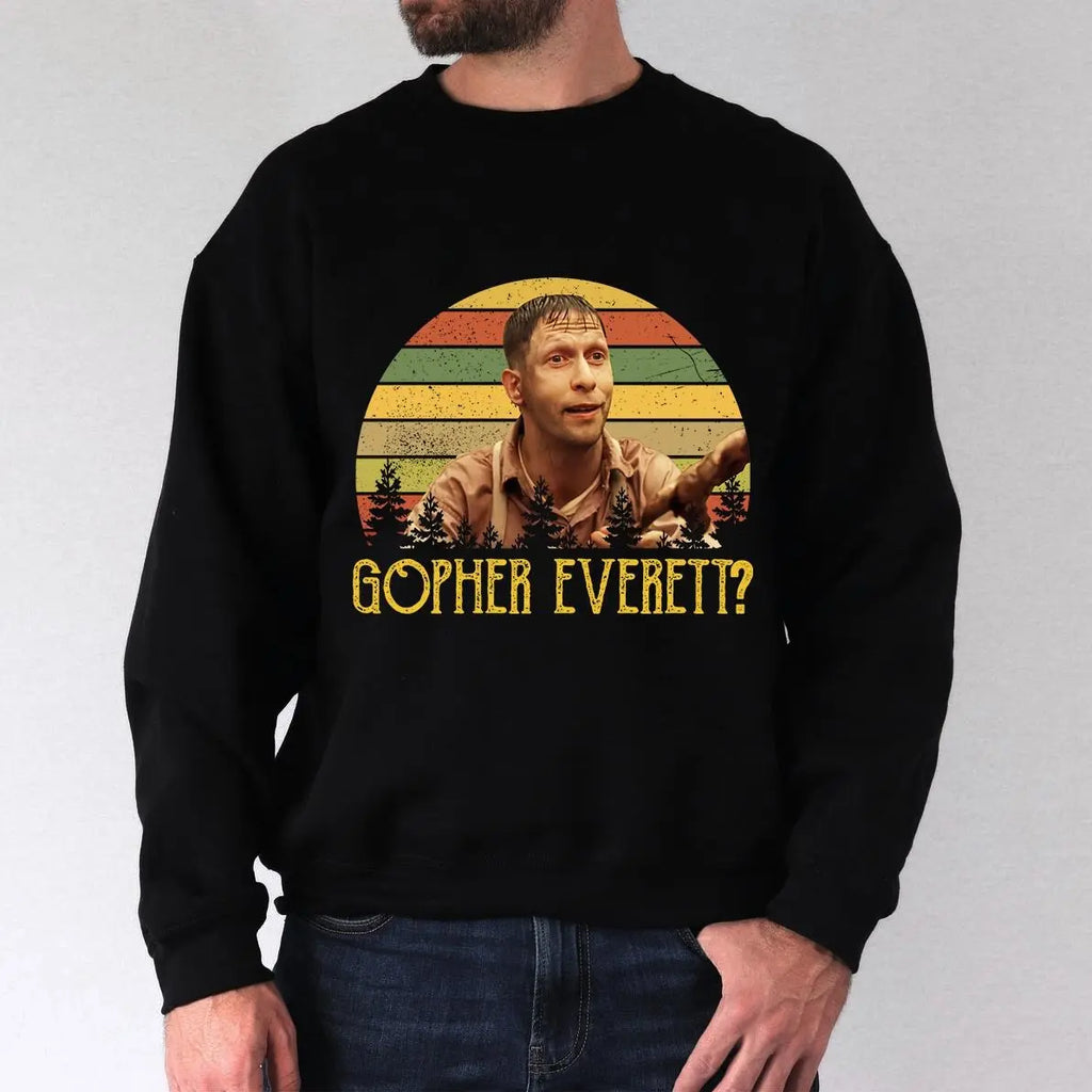 Everett Gopher O Brother Funny Quotes Shirt, Where Art Thou Funny Scene Sweatshirt, Wash Shirt